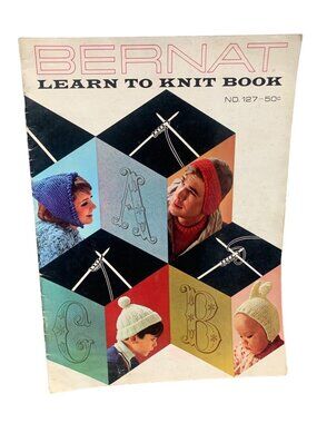 Bernat Learn To Knit Book No. 127 Vintage 1960s Knitting Patterns Booklet